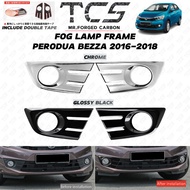 TCS PERODUA BEZZA 2016-2018 CAR FOG LAMP COVER GARNISH ACCESSORIES
