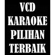(VCD-R KARAOKE) VCD KARAOKE PILIHAN TERBAIK