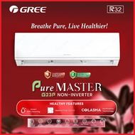 Gree Non Inverter Air Conditioner 1.0hp-2.5hp R32 PureMaster Non Inverter COLASMA Purification Techn