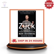 Think Like Zuck: The Five Business Secrets of Facebook's Improbably Brilliant CEO Mark Zuckerberg