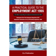 A Practical Guide To The Employment Act 1955 [2nd Edition Incorporating The Employment (Amendment) A