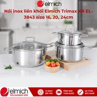 Bộ 03 Nồi inox liền khối Elmich Trimax XR EL-3843 Chính hãng size 16 20 24cm - Sang trọng bền bỉ an