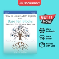 How To Create Math Experts With Base Ten Blocks - Paperback - English - 9781956457513