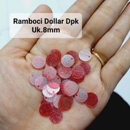 Ramboci Dollar Dpk Size 8 mm Sold 100 Grams Sequin Ram Piceng Accessories Material