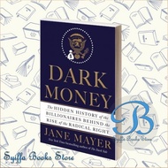 Dark Money: The Hidden History of the Billionaires Behind the Rise of