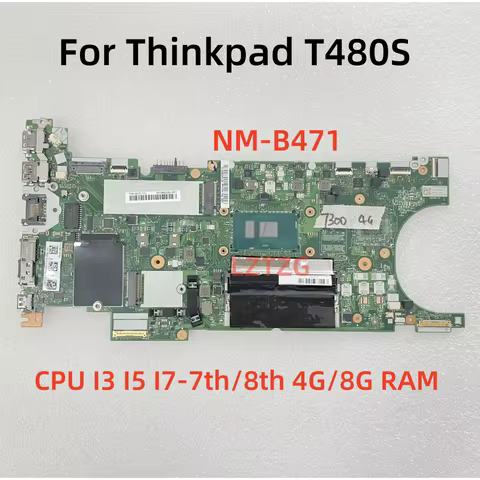 NM-B471 For Lenovo ThinkPad T480s Laptop Motherboard CPU I5-7300U 4G I5-8th Gen 4G/8G RAM UMA 01LV65