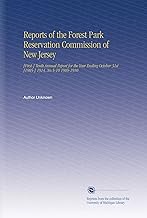 Reports of the Forest Park Reservation Commission of New Jersey: [First-] Tenth Annual Report for th