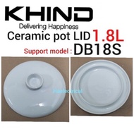 khind Double Boiler accessories DB18S ceramic pot LID