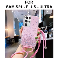 Casing Samsung S21 - Samsung S21 Plus - Samsung S21 Ultra Softcase Glitter Lanyard