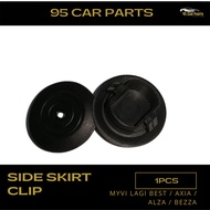 1pcs Side Skirt Clip Myvi Lagi Best / Axia / Alza / Bezza