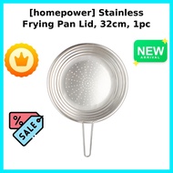 [homepower] Stainless Frying Pan Lid, 32cm, 1pc / Korean Frying Pan Lid / 32cm Size / 100% Genuine b