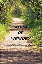 Miles of Memory: A Journal of Ascents, Miles, and Moments: A 92-Page Hiking Logbook with 40 Tour Ent