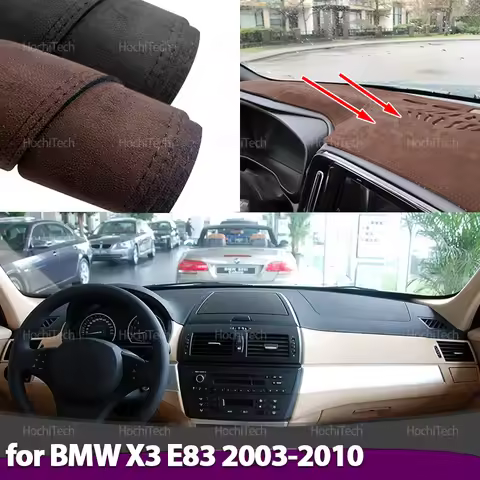 For BMW X3 E83 2.0i 3.0d 2003~2010 Car Non Slip Mat Suede Leather Car Dashboard Cover Mat Dashmat Pr