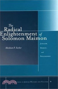 75087.The Radical Enlightenment of Solomon ― Judaism, Heresy, and Philosophy