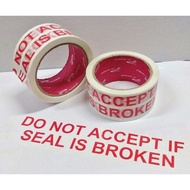 Do not accept if the seal is broken packaging tape