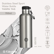 FJbottle - Botol Minum Tumbler Olahraga Stainless Steel 750ML Dengan Gantungan TANPA TAS