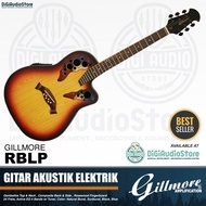 Gitar Akustik Elektrik GILLMORE RBLP - Guitar Listrik Acoustic Original Gillmore RBLP