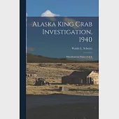 Alaska King Crab Investigation, 1940: Miscellaneous Notes (4 of 4)