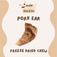 Ona & Co Chews Freeze Dried Pork Ear (For Dog and Cat)