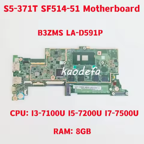 B3ZMS LA-D591P For Acer Aspire S5-371 S5-371T SF514-51 Laptop Motherboard CPU: I3-7100U I5-7200U I7-