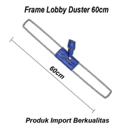 Frame Lobby Duster 60cm/Kerangka/Bingkai Kain Lobby Duster
