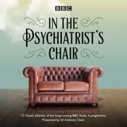 In the Psychiatrist's Chair Dr Anthony Clare