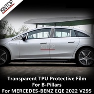 For MERCEDES-BENZ EQE 2022 V295 B-Pillars Transparent TPU Protective Film Anti-scratch Repair Access