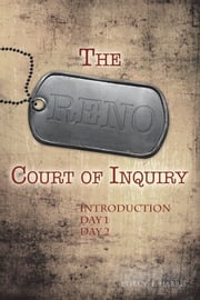 The Reno Court of Inquiry: Introduction, Day One and Day Two Ethan E. Harris