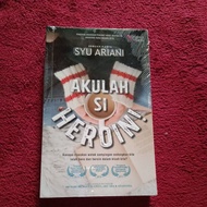 akulah si heroin syu ariani