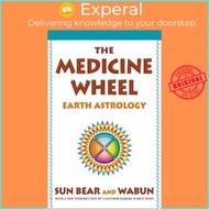 The Medicine Wheel : Earth Astrology by Sun Bear (US edition, paperback)