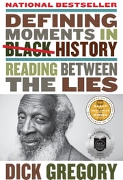 Defining Moments in Black History Dick Gregory