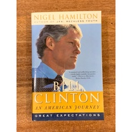 BILL CLINTON AN AMERICAN JOURNEY GREAT EXPECTATIONS book by  NIGEL HAMILTON