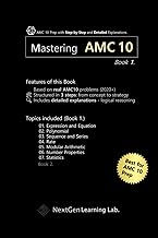 Mastering AMC 10 Book 1.: Guided AMC 10 Prep with Step-by-Step Problem Solving and Detailed Explanat