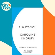[100% Original Books] - Always You : A heartwarming, emotional and wonder by Caroline Khoury (UK edi