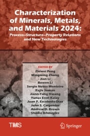 Characterization of Minerals, Metals, and Materials 2024 Zhiwei Peng