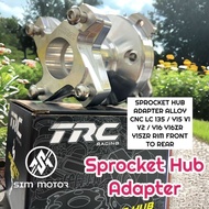 SPROCKET HUB ADAPTER ALLOY CNC TRC RACING LC 135 / Y15 V1 V2 / Y16 Y16ZR Y15ZR RIM FRONT TO REAR