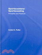12752.Sportscasters/ Sportscasting: Principles and Practices