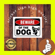 BEWARE OF THE DOG SIGN (HIGH QUALITY)