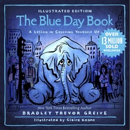 The Blue Day Book Illustrated Edition: A Lesson in Cheering Yourself Up The Blue Day Book Illustrate