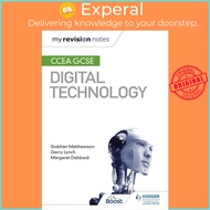 My Revision Notes: CCEA GCSE Digital Technology by Margaret Debbadi (UK edition, paperback)