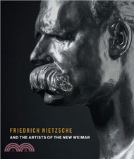 Friedrich Nietzsche and the Artists of the New Weimar