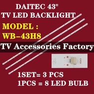 WB-43H8 DAITEC 43" TV LED BACKLIGHT(LAMP TV) DAITEC 43 INCH LED TV BACKLIGHT WB43H8 43H8