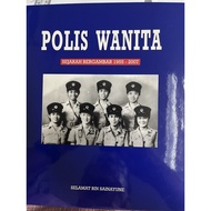 POLIS WANITA SEJARAH BERGAMBAR 1955 - 2007 SELAMAT SAINAYUNE ; [Ketua Editor: Prof. Madya Dr. Rohani