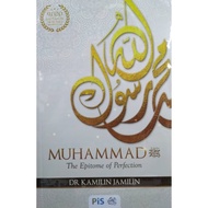 Muhammad SAW - The Epitome of Perfection - Dr. Kamilin Jamilin