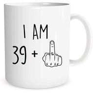 40th Birthday Gift for Men Women I Am 39 Plus Middle Finger Funny Gag Gift Ideas Coffee Mug Tea Cup 