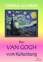 Der Van Gogh vom Keltenberg Carola van Daxx