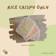 CRISPY RICE ONLY - NYAMNYAM CICIPI - CEREAL CEREAL - OLD SCHOOL SNACK - OLD SCHOOL SNACK