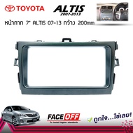 หน้ากาก ALTIS หน้ากากวิทยุติดรถยนต์ 7" นิ้ว 2 DIN TOYOTA โตโยต้า อัลติส ปี 2007-2013 ยี่ห้อ FACE/OFF สีเทา ใส่กับจอ 7 นิ้วตรงรุ่น TOYOTA ได้่เลย