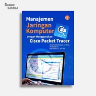 Computer Network Management Book Using Cisco Packet Tracer | Ahmad Fashiha Hastawan | Deepublish Dee