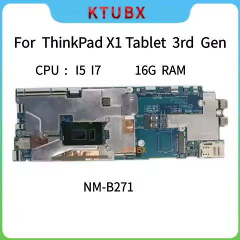 NM-B271 MotherBoard.For ThinkPad X1 Tablet 3rd Gen Laptop MotherBoard.With CPU I5/I7-8550U.16G RAM.1
